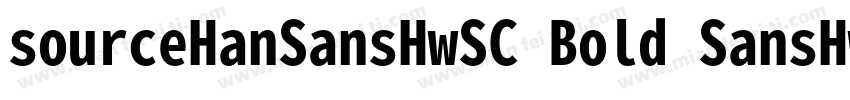 sourceHanSansHwSC Bold SansHwSC Bol字体转换